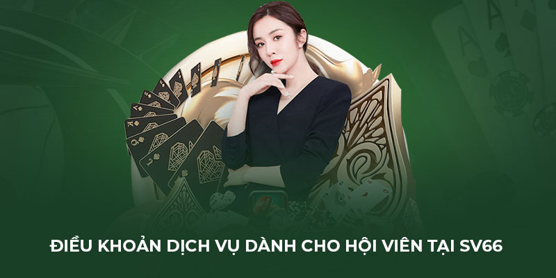 Điều khoản dịch vụ dành cho hội viên tại Sv66