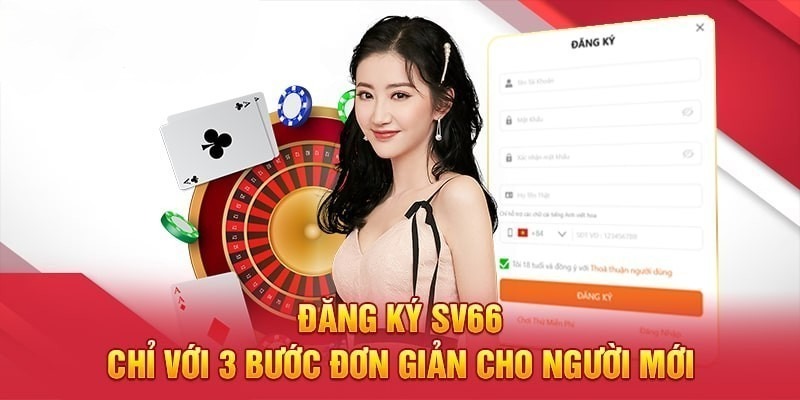 Đăng ký thành viên tại SV66 chỉ với 3 bước cực nhanh